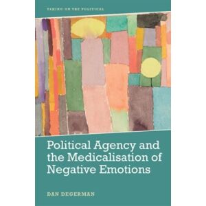 Edinburgh University Press Political Agency And The Medicalisation Of Negative Emotions Edinburgh University Press Political Agency And The Medicalisation Of Negative Emotions
