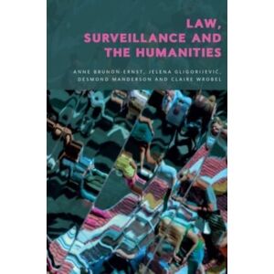 Edinburgh University Press Law, Surveillance And The Humanities Edinburgh University Press Law, Surveillance And The Humanities