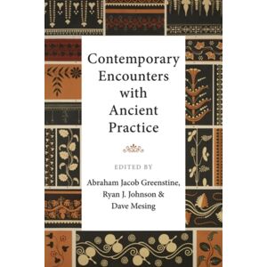 Edinburgh University Press Contemporary Encounters With Ancient Practice Edinburgh University Press Contemporary Encounters With Ancient Practice