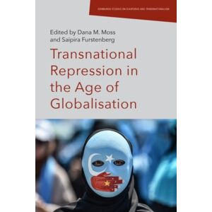 Edinburgh University Press Transnational Repression In The Age Of Globalisation Edinburgh University Press Transnational Repression In The Age Of Globalisation