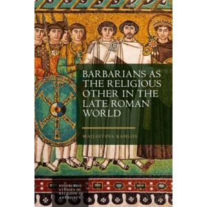 Edinburgh University Press Barbarians As The Religious Other In The Late Roman World Edinburgh University Press Barbarians As The Religious Other In The Late Roman World
