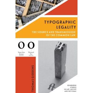 Edinburgh University Press Typographic Legality : The Source And Transmission Of The Common Law Edinburgh University Press Typographic Legality : The Source And Transmission Of The Common Law