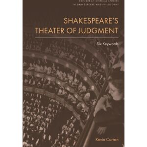 Edinburgh University Press Shakespeare’s Theater Of Judgment : Six Keywords Edinburgh University Press Shakespeare’s Theater Of Judgment : Six Keywords
