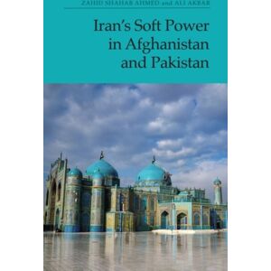 Edinburgh University Press Iran’s Soft Power In Afghanistan And Pakistan Edinburgh University Press Iran’s Soft Power In Afghanistan And Pakistan