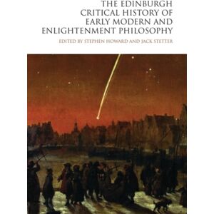 Edinburgh University Press The Edinburgh Critical History Of Early Modern And Enlightenment Philosophy Edinburgh University Press The Edinburgh Critical History Of Early Modern And Enlightenment Philosophy