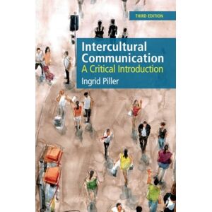Edinburgh University Press Intercultural Communication : A Critical Introduction, 3rd Edition Edinburgh University Press Intercultural Communication : A Critical Introduction, 3rd Edition