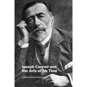 Edinburgh University Press Joseph Conrad And The Arts Of His Time Edinburgh University Press Joseph Conrad And The Arts Of His Time