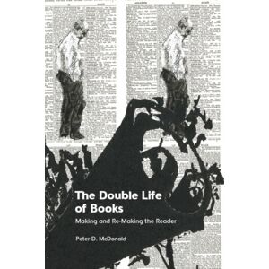 Edinburgh University Press The Double Life Of Books : Making And Re-Making The Reader Edinburgh University Press The Double Life Of Books : Making And Re-Making The Reader