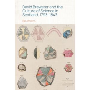 Edinburgh University Press David Brewster And The Culture Of Science In Scotland, 1793–1843 Edinburgh University Press David Brewster And The Culture Of Science In Scotland, 1793–1843