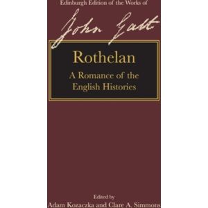 Edinburgh University Press Rothelan : A Romance Of The English Histories Edinburgh University Press Rothelan : A Romance Of The English Histories