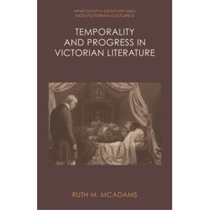 Edinburgh University Press Temporality And Progress In Victorian Literature Edinburgh University Press Temporality And Progress In Victorian Literature