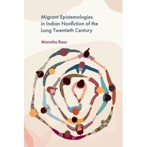Edinburgh University Press Migrant Epistemologies In Indian Nonfiction Of The Long Twentieth Century Edinburgh University Press Migrant Epistemologies In Indian Nonfiction Of The Long Twentieth Century