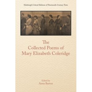 Edinburgh University Press The Collected Poems Of Mary Elizabeth Coleridge Edinburgh University Press The Collected Poems Of Mary Elizabeth Coleridge