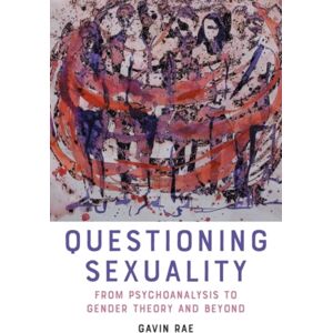 Edinburgh University Press Questioning Sexuality : From Psychoanalysis To Gender Theory And Beyond Edinburgh University Press Questioning Sexuality : From Psychoanalysis To Gender Theory And Beyond