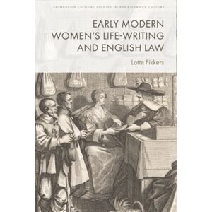 Edinburgh University Press Early Modern Women’s Life-Writing And English Law Edinburgh University Press Early Modern Women’s Life-Writing And English Law
