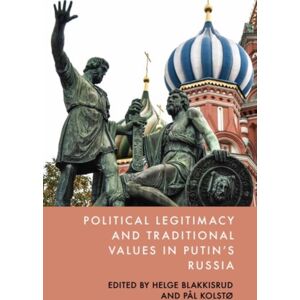 Edinburgh University Press Political Legitimacy And Traditional s In Putin'S Russia Edinburgh University Press Political Legitimacy And Traditional s In Putin'S Russia
