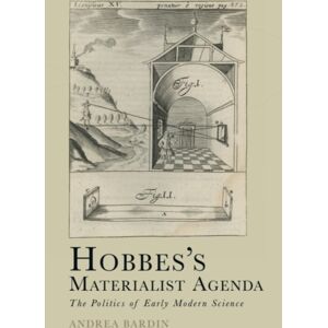 Edinburgh University Press Hobbes’s Materialist Agenda : The Politics Of Early Modern Science Edinburgh University Press Hobbes’s Materialist Agenda : The Politics Of Early Modern Science
