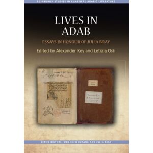 Edinburgh University Press Lives In Adab : Essays In Honour Of Julia Bray Edinburgh University Press Lives In Adab : Essays In Honour Of Julia Bray