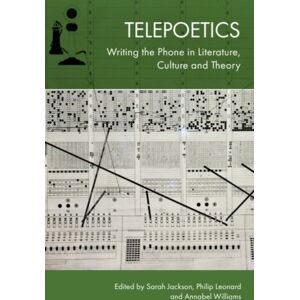 Edinburgh University Press Telepoetics : Writing The Phone In Literature, Culture And Theory Edinburgh University Press Telepoetics : Writing The Phone In Literature, Culture And Theory