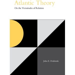 Edinburgh University Press Atlantic Theory : On The Vicissitudes Of Relation Edinburgh University Press Atlantic Theory : On The Vicissitudes Of Relation