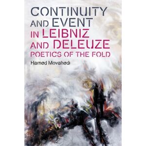 Edinburgh University Press Continuity And Event In Leibniz And Deleuze : Poetics Of The Fold Edinburgh University Press Continuity And Event In Leibniz And Deleuze : Poetics Of The Fold