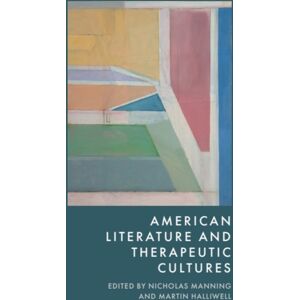 Edinburgh University Press American Literature And Therapeutic Cultures Edinburgh University Press American Literature And Therapeutic Cultures