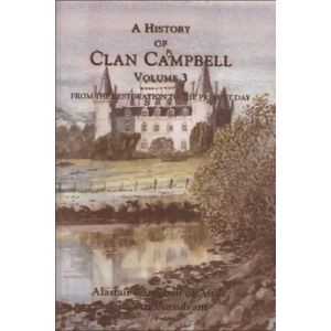 Edinburgh University Press A History Of Clan Campbell : From The Restoration To The Present Day Edinburgh University Press A History Of Clan Campbell : From The Restoration To The Present Day