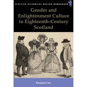 Edinburgh University Press Gender And Enlightenment Culture In Eighteenth-Century Scotland Edinburgh University Press Gender And Enlightenment Culture In Eighteenth-Century Scotland