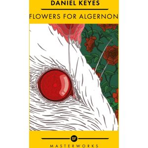 Orion Publishing Co Flowers For Algernon : The Of The Sf Masterworks Orion Publishing Co Flowers For Algernon : The Of The Sf Masterworks