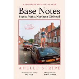 Orion Publishing Co Base Notes : Scenes From A Northern Girlhood Orion Publishing Co Base Notes : Scenes From A Northern Girlhood