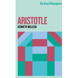 Orion Publishing Co The Great Philosophers: Aristotle Orion Publishing Co The Great Philosophers: Aristotle