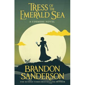 Orion Publishing Co Tress Of The Emerald Sea : A Cosmere Novel Orion Publishing Co Tress Of The Emerald Sea : A Cosmere Novel