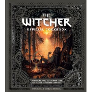 Orion Publishing Co The Witcher Official Cookbook : 80 Mouth-Watering Recipes From Across The Continent Orion Publishing Co The Witcher Official Cookbook : 80 Mouth-Watering Recipes From Across The Continent