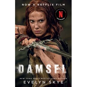 Orion Publishing Co Damsel : The Classic Fantasy Adventure Now A Major Netflix Film Starring Millie Bobby Brown Orion Publishing Co Damsel : The Classic Fantasy Adventure Now A Major Netflix Film Starring Millie Bobby Brown