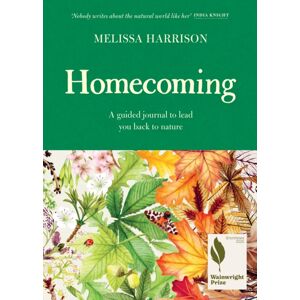 Orion Publishing Co Homecoming : A Guided Journal To Lead You Back To Nature Orion Publishing Co Homecoming : A Guided Journal To Lead You Back To Nature