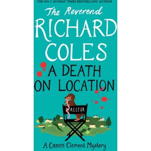 Orion Publishing Co A Death On Location : A Canon Clement Mystery Orion Publishing Co A Death On Location : A Canon Clement Mystery