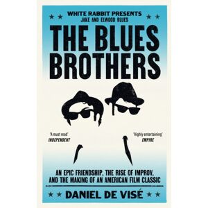 Orion Publishing Co The Blues Brothers : An Epic Friendship, The Rise Of Improv, And The Making Of An American Film Classic Orion Publishing Co The Blues Brothers : An Epic Friendship, The Rise Of Improv, And The Making Of An American Film Classic