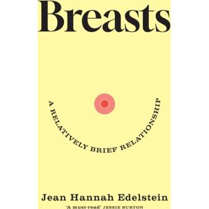 Orion Publishing Co Breasts : A Relatively Brief Relationship – The Funny, Moving And Universally Relatable Memoir Orion Publishing Co Breasts : A Relatively Brief Relationship – The Funny, Moving And Universally Relatable Memoir