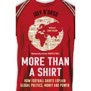 Orion Publishing Co More Than A Shirt : Longlisted For The 2025 William Hill Sports Book Of The Year Award Orion Publishing Co More Than A Shirt : Longlisted For The 2025 William Hill Sports Book Of The Year Award