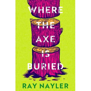 Orion Publishing Co Where The Axe Is Buried Orion Publishing Co Where The Axe Is Buried