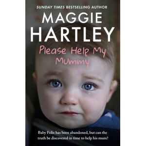 Orion Publishing Co Please Help My Mummy : Baby Felix Has Been Abandoned, But Can The Truth Be Discovered In Time To Help His Mum? Orion Publishing Co Please Help My Mummy : Baby Felix Has Been Abandoned, But Can The Truth Be Discovered In Time To Help His Mum?