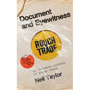 Orion Publishing Co Document And Eyewitness : An Intimate History Of Rough Trade Orion Publishing Co Document And Eyewitness : An Intimate History Of Rough Trade