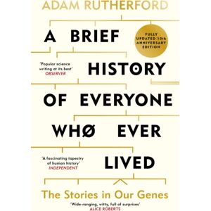 Orion Publishing Co A Brief History Of Everyone Who Ever Lived : The Stories In Our Genes - Fully Updated 10th Anniversary Edition Orion Publishing Co A Brief History Of Everyone Who Ever Lived : The Stories In Our Genes - Fully Updated 10th Anniversary Edition