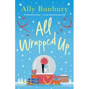 Hachette Books Ireland All Wrapped Up : A Hilarious And Heart-Warming Festive Romance Hachette Books Ireland All Wrapped Up : A Hilarious And Heart-Warming Festive Romance