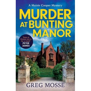 Hodder & Stoughton Murder At Bunting Manor : A Totally Addictive British Cozy Mystery That Will Keep You Guessing Hodder & Stoughton Murder At Bunting Manor : A Totally Addictive British Cozy Mystery That Will Keep You Guessing