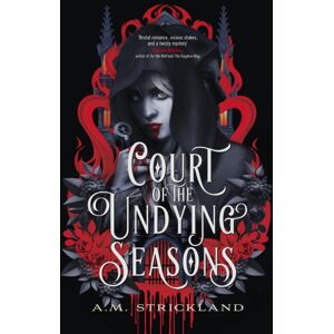 Hodder & Stoughton Court Of The Undying Seasons : A Deliciously Dark Romantic Fantasy Hodder & Stoughton Court Of The Undying Seasons : A Deliciously Dark Romantic Fantasy