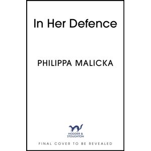 Hodder & Stoughton In Her Defence : A Dark And Gripping Courtroom Drama For Readers Of Gillian Flynn And Sarah Vaughan Hodder & Stoughton In Her Defence : A Dark And Gripping Courtroom Drama For Readers Of Gillian Flynn And Sarah Vaughan