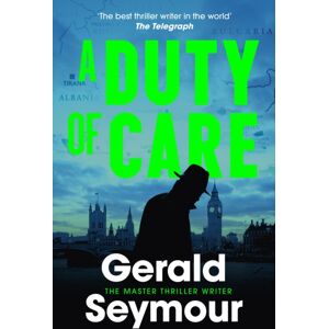 Hodder & Stoughton A Duty Of Care : The Utterly Gripping Spy Novel From The " Thriller Writer In The World" Hodder & Stoughton A Duty Of Care : The Utterly Gripping Spy Novel From The " Thriller Writer In The World"