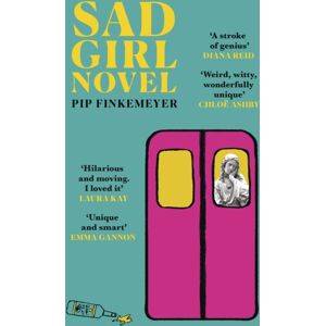 Hodder & Stoughton Sad Girl Novel : The Funny And Debut For Fans Of Monica Heisey And Coco Mellors Hodder & Stoughton Sad Girl Novel : The Funny And Debut For Fans Of Monica Heisey And Coco Mellors