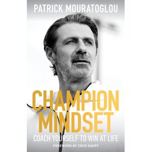 Hodder & Stoughton Champion Mindset : Coach Yourself To Win At Life With A Foreword By Tennis Champion Coco Gauff Hodder & Stoughton Champion Mindset : Coach Yourself To Win At Life With A Foreword By Tennis Champion Coco Gauff